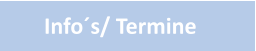 Infos/ Termine